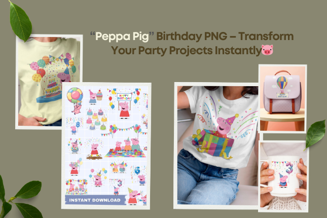 Celebrate in Style Peppa Pig Birthday PNG Bundle Designs for Kids’ Parties