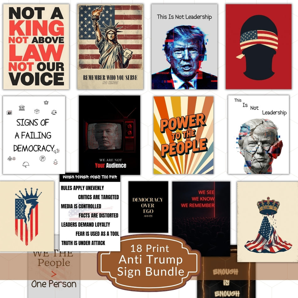 18 Print Anti Trump Sign Bundle, Political Protest Art, Activist Posters, Anti-Trump Prints, Political Posters, Instant Download A 1366