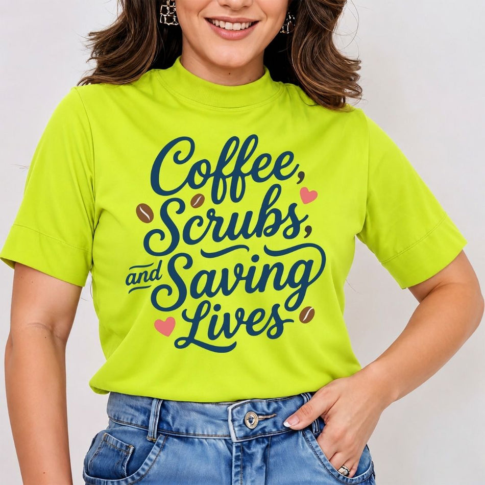 A woman wearing a bright lime green mock-neck t-shirt with the text 'Coffee, Scrubs, and Saving Lives' printed in dark blue script, accented with small pink hearts and coffee beans, paired with blue jeans.