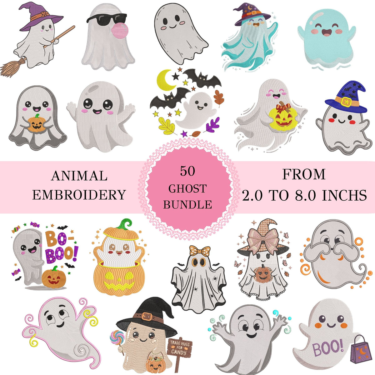 50 ghost bundle machine embroidery designs featuring cute ghosts, witches, and pumpkins ranging from 2.0 to 8.0 inches