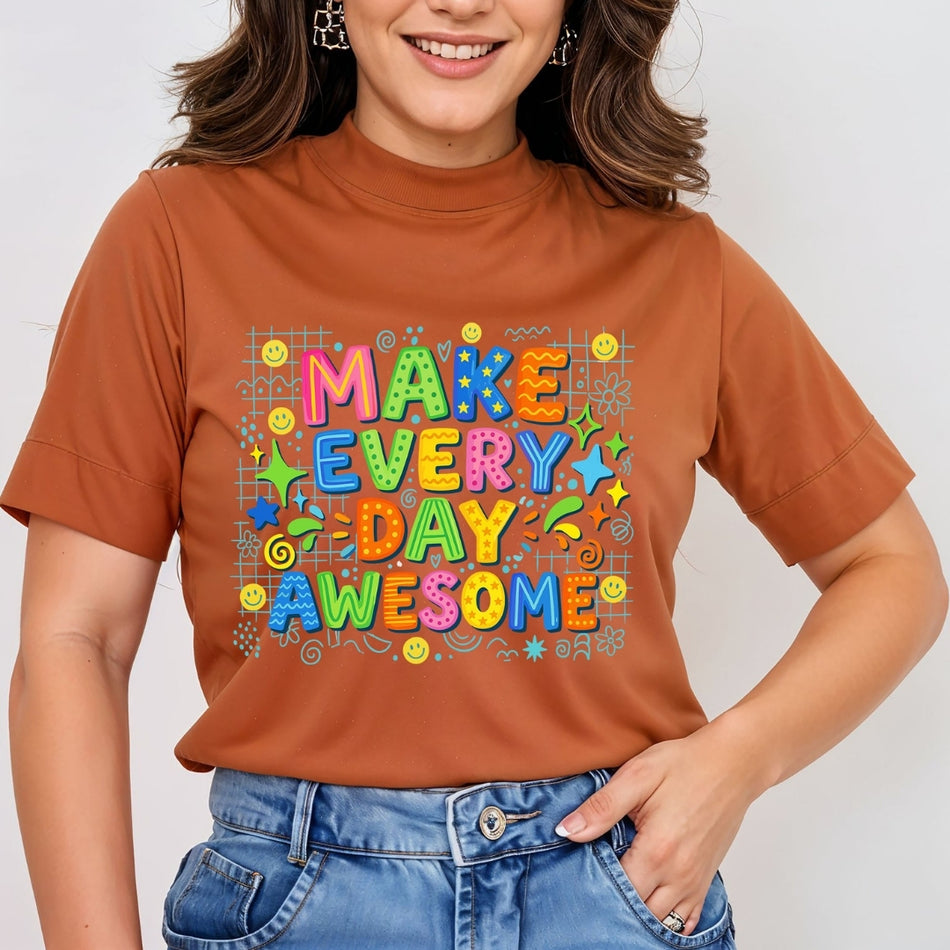 Make Every Day Awesome PNG - Retro Colorful Positive Shirt A 1810