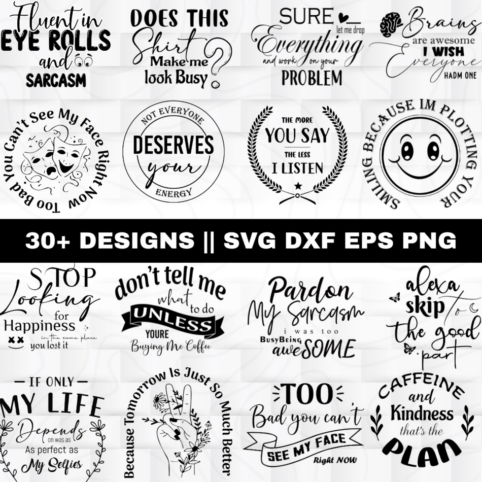 Sarcastic SVG Bundle | 31 Funny Quotes | Sassy Shirt Sayings | Cricut Cut Files | Instant Download - C42