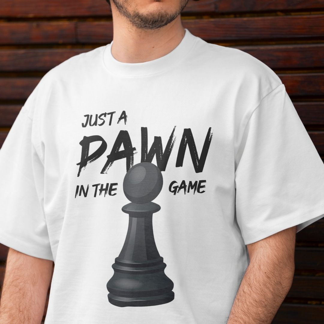 Chess Pawn T-Shirt, Just a Pawn in the Game Men's Tee, Sarcastic Chess Shirt, Chess Player Gift, Minimalist White Graphic Tee