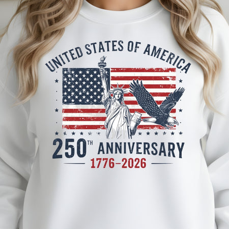 White sweatshirt with 'United States of America 250th Anniversary' design featuring the Statue of Liberty and an eagle.