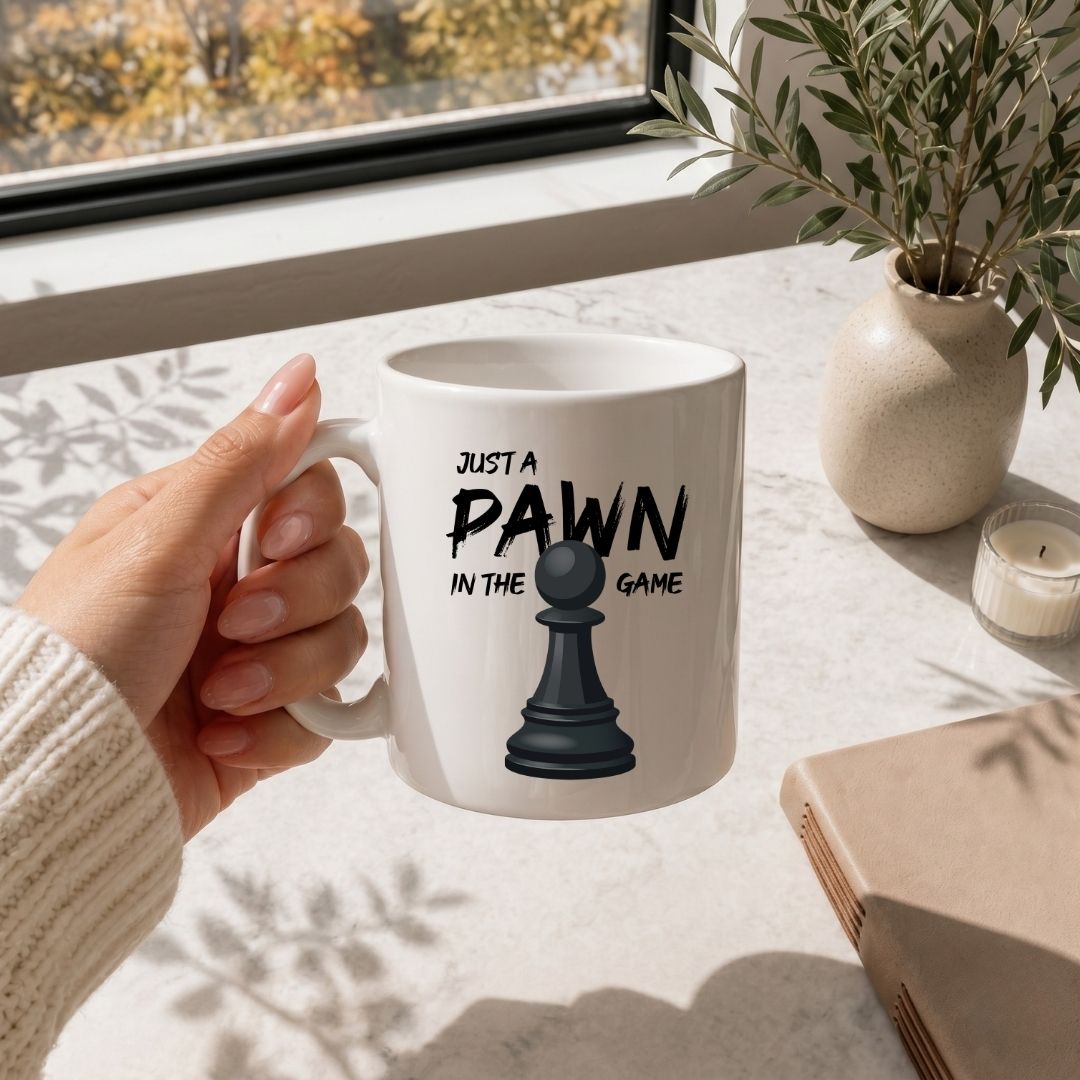 Chess Lover Coffee Mug, Just a Pawn in the Game Mug, Sarcastic Chess Player Gift, Office Desk Ceramic Coffee Cup, Cute Game Night Mug