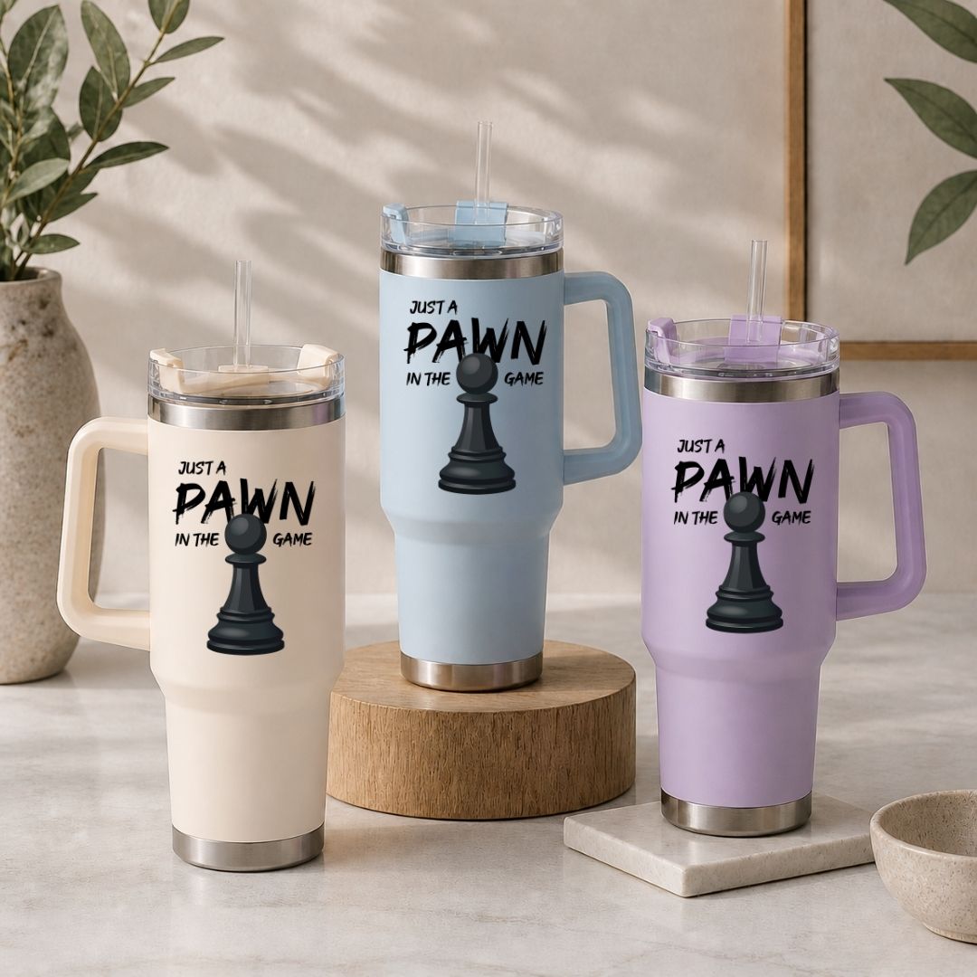 Chess Travel Tumbler with Handle, Just a Pawn 40oz Cup, Insulated Chess Lover Travel Mug, Sarcastic Quote Stainless Steel Tumbler