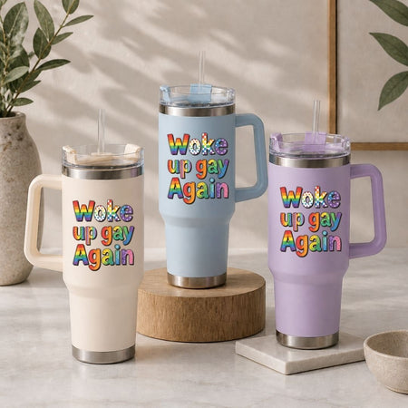 LGBTQ Woke Up Gay Again PNG | 40oz Travel Tumbler Cup Sublimation Wrap