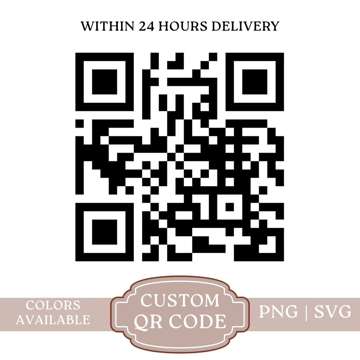 QR code with text 'Within 24 Hours Delivery' and 'Custom QR Code' on a white background.