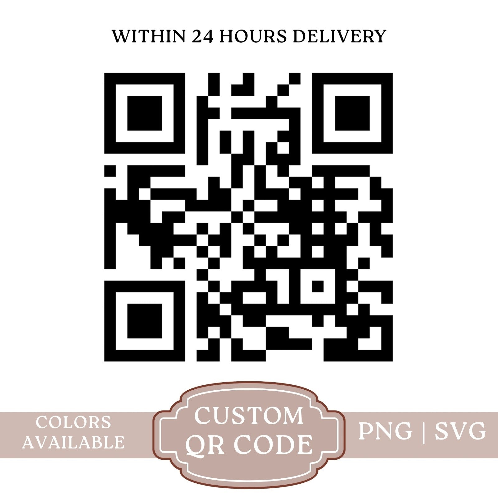 QR code with text 'Within 24 Hours Delivery' and 'Custom QR Code' on a white background.