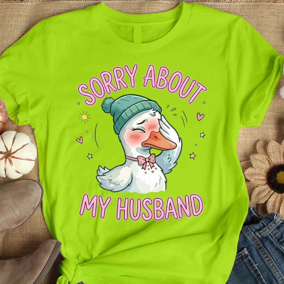 Sorry About My Husband PNG, Funny Goose Sublimation Design, Humorous Wife Graphic, Retro Meme Digital Download, Shirt Print File A 1592