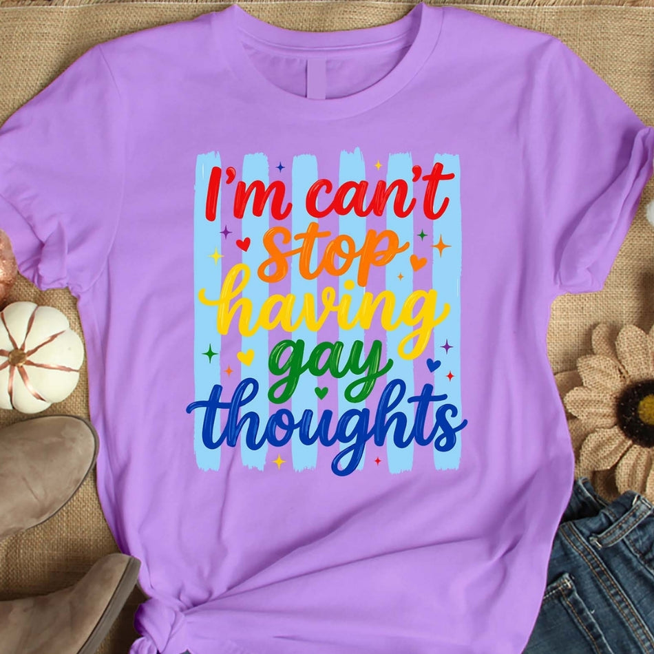 I’m Can’t Stop Having Gay Thoughts PNG, Funny LGBTQ Pride Shirt Design, Rainbow Pride Sublimation, Queer Graphic Digital Download A 1662