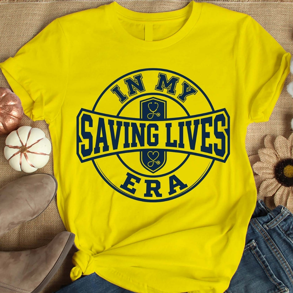 In My Saving Lives Era PNG, Nurse Shirt Design PNG, Retro Nurse Sublimation Design, Medical Staff Graphic PNG Download, Healthcare Tee Print 1610